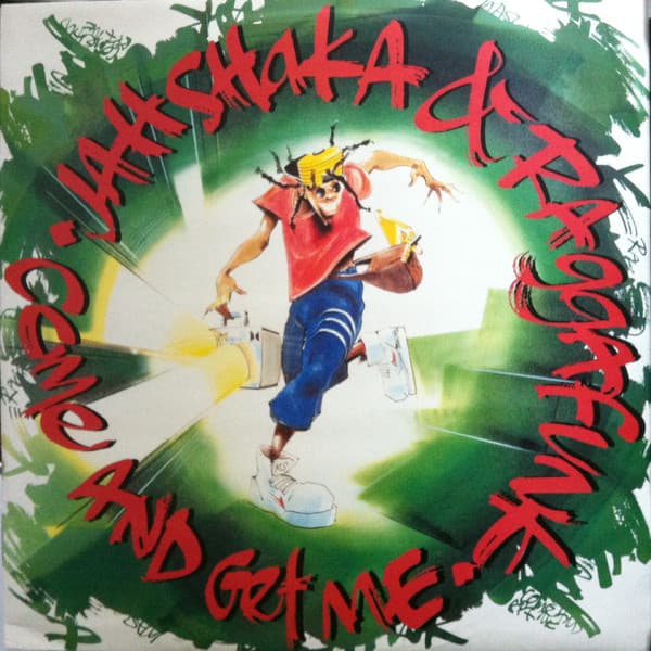 1990 JAH SHAKA RAGGAFUNK COME AND GET ME