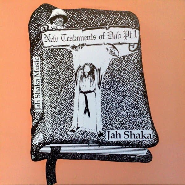 1992 JAH SHAKA NEW TESTAMENTS OF DUB PT1