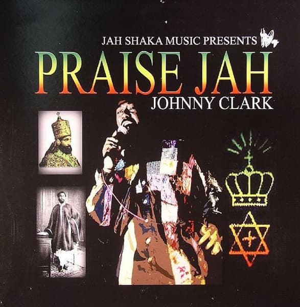 2006 JOHNNY CLARK PRAISE JAH