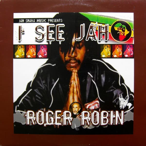 2006 ROGER ROBIN I SEE JAH